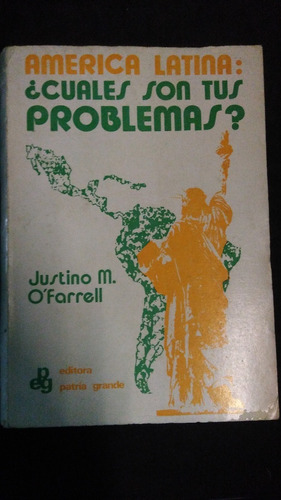 América Latina Cuáles Son Tus Problemas / O Farrell 