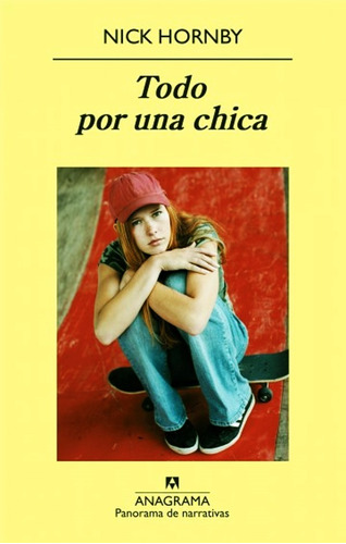 Todo Por Una Chica - Nick Hornby