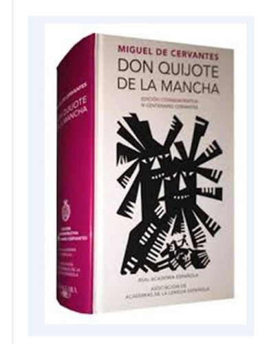 Don Quijote De La Mancha, Edicion Conmemorativa Tapa Dura!!