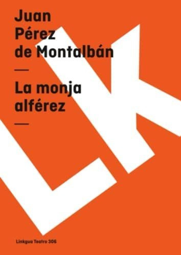 Libro:  La Monja Alférez (teatro) (spanish Edition)