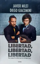 Comprar Libertad, Libertad, Libertad Javier Milei Galerna