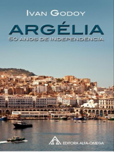 Argélia - 50 Anos De Independência