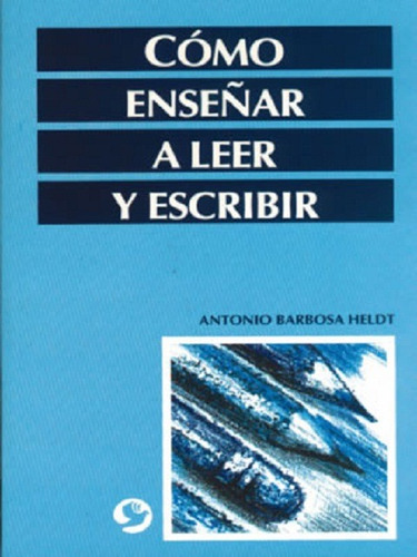 Como Enseñar A Leer Y Escribir 