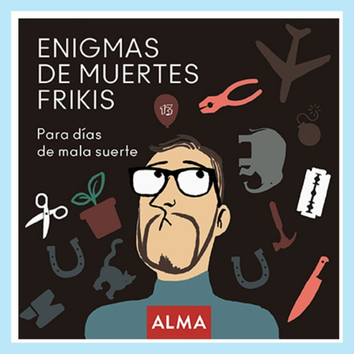 Enigmas De Muertes Frikis - Alma