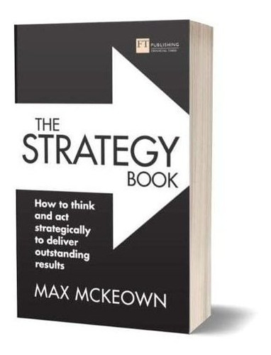 Book : The Strategy Book How To Think And Act Strategically