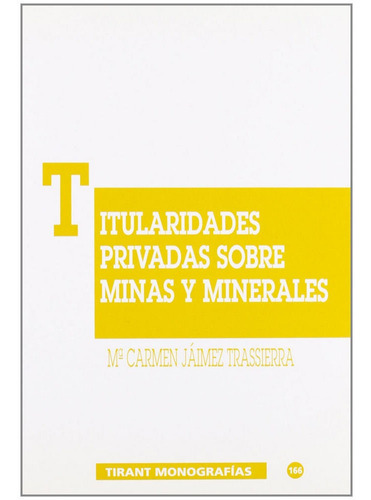 Titularidades Privadas Sobre Minas Y Minerales - Jaimez T...