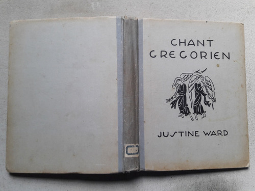 Chant Gregorien - Justine Ward - Idioma Frances Musica 1938