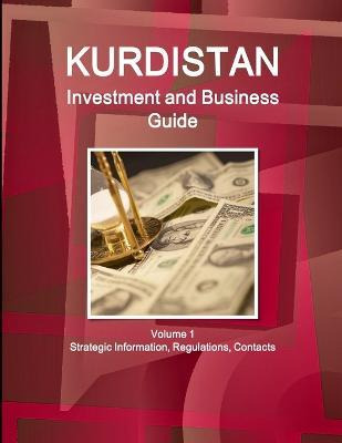 Libro Kurdistan Investment And Business Guide Volume 1 St...