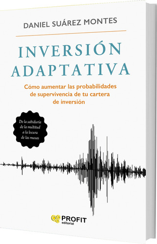 Inversion Adaptativa - Daniel Suarez Montes - Profit - Libro