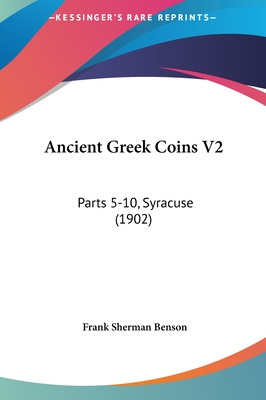 Libro Ancient Greek Coins V2: Parts 5-10, Syracuse (1902)...