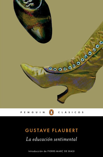 La educación sentimental, de Flaubert, Gustave. Serie Penguin Clásicos Editorial Penguin Clásicos, tapa blanda en español, 2016