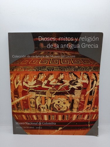 Dioses, Mitos Y Religión De La Antigua Grecia - Museo Louvre