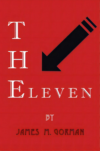 The Eleven, De Gorman, James M.. Editorial Liferich Pub, Tapa Blanda En Inglés
