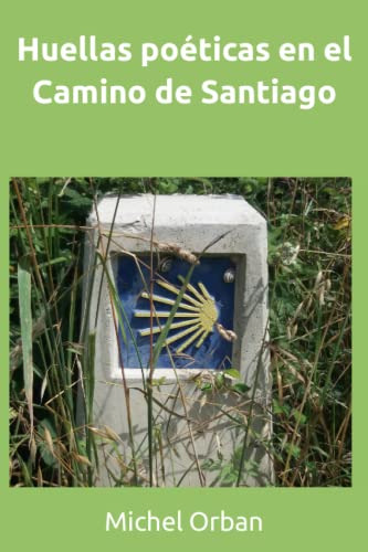 Huellas Poeticas En El Camino De Santiago