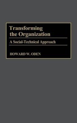 Transforming The Organization - Howard W. Oden (hardback)