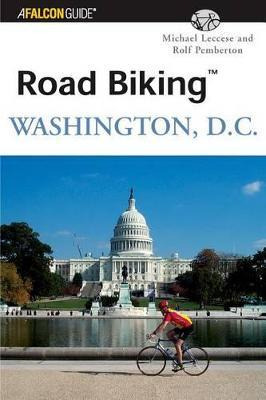 Road Biking (tm) Washington, D.c. - Michael Leccese