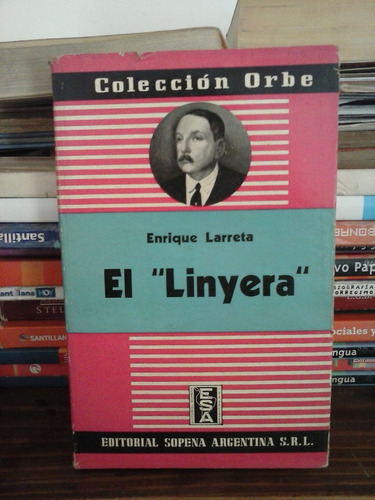 El Linyera   -   Enrique Larreta   -  Editorial Sopena  1940