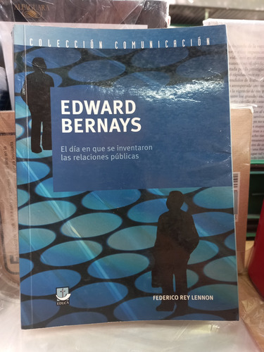 Edward Bernays Federico Rey Lennon