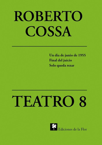 Imagen 1 de 1 de Teatro 8 Roberto Cossa