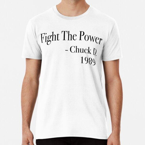 Remera Camisa Fight The Power - Chuck D. Camisa Public Enemy