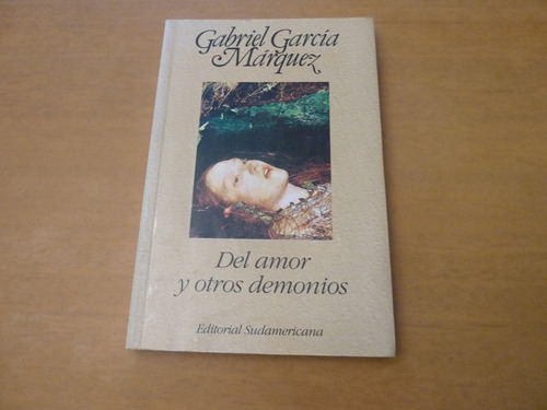 Gabriel García Márquez. Del Amor Y Otros Demonios