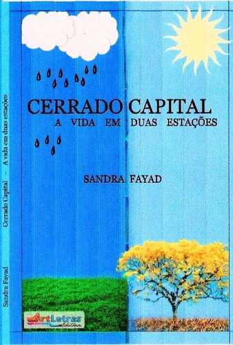 Cerrado Capital - A Vida Em Duas Estações (seca E Chuva)