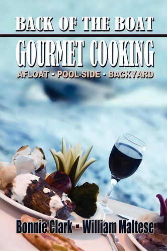 Back Of The Boat Gourmet Cooking, De Bonnie Clark. Editorial Borgo Press, Tapa Blanda En Inglés