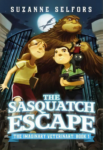 The Sasquatch Escape, De Suzanne Selfors. Editorial Little, Brown Books For Young Readers, Tapa Blanda En Inglés