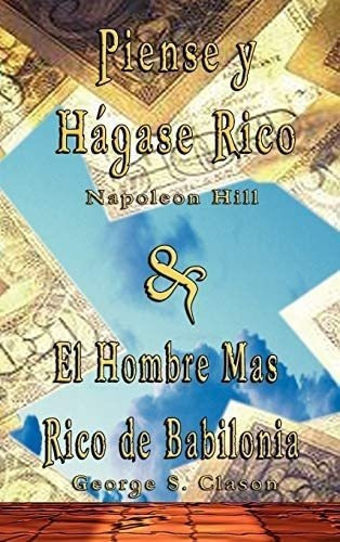 Libro: Piense Y Hagase Rico By Napoleon Hill & El Hombr&-.