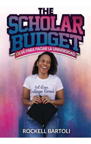 Libro: The Scholar Budget Guía Para Pagar La Universidad (sp