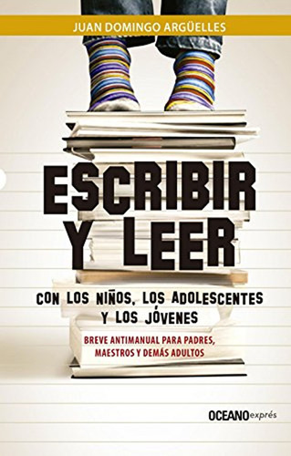 Escribir Y Leer Con Los Ninos, Los Adolescentes Y Los Jovene