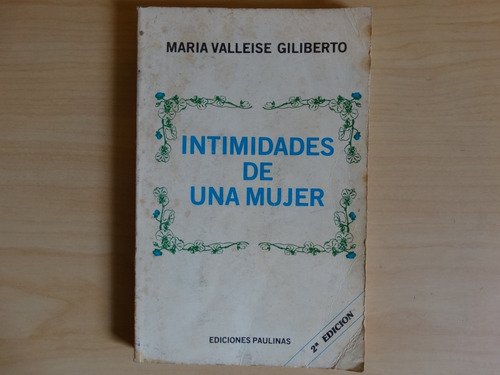 Intimidades De Una Mujer, María Valleise Giliberto,en Físico