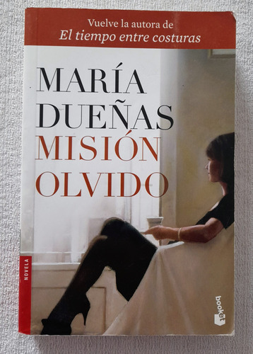 Misión Olvido - María Dueñas - Booket Novela
