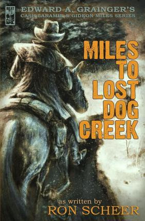 Libro Miles To Lost Dog Creek - Ron Scheer