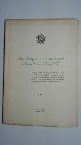 Clero Indigena En El Arzobispado De Santa Fe Siglo 16 