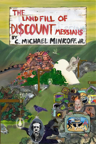 The Landfill Of Discount Messiahs, De Minkoff, C. Michael, Jr.. Editorial Nehemiah Found Pr, Tapa Blanda En Inglés