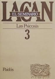 Seminario 3 - Jacques Lacan - Ed. Paidos