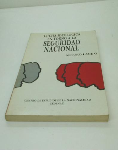 Lucha Ideológica En Torno A La Seguridad Nacional.