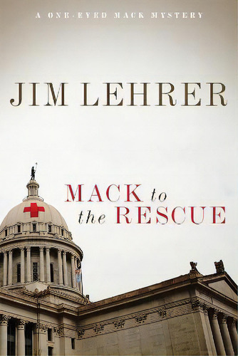 Mack To The Rescue, De Jim Lehrer. Editorial University Of Oklahoma Press, Tapa Blanda En Inglés