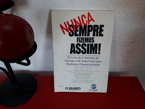 Livro: Nunca Sempre Fizemos Assim! - Price Pritchett E Ron Pound - Edição 2004 (Usado)