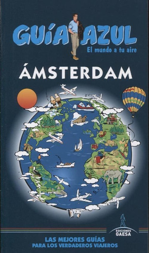 Guia De Turismo - Amsterdam - Guia Azul - Luis Mazarrasa