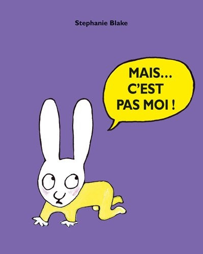 Mais... C'est Pas Moi! - Stephanie Blake