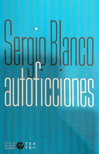 Autoficciones - Blanco Sergio