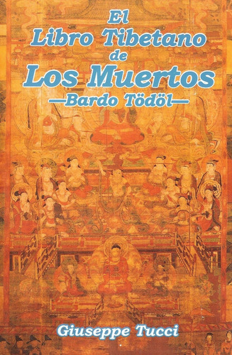 Libro: El Libro Tibetano De Los Muertos. Bardo Todol. El Lib