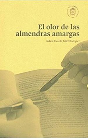 Libro El Olor De Las Almendras Amargas (reimpresión)