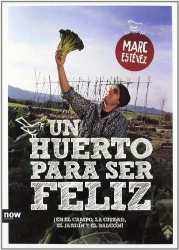 Un Huerto Para Ser Feliz