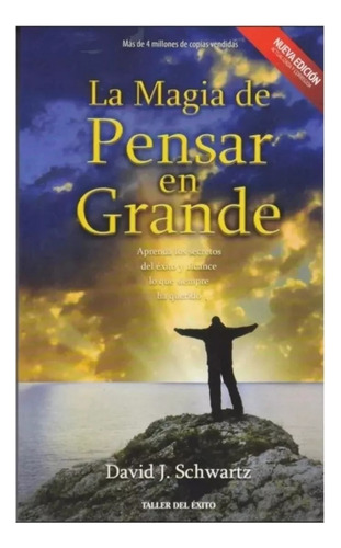 La Magia De Pensar En Grande - David J. Schwartz Libro Nuevo