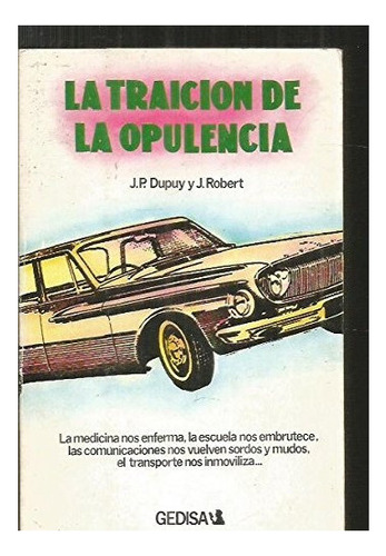 Traicion De La Opulencia La Medicina Nos Enferma La Escuela