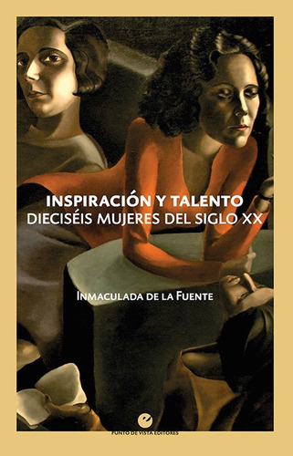 Inspiraciãâ³n Y Talento, De De La Fuente, Inmaculada. Editorial Punto De Vista Editores, Tapa Blanda En Español