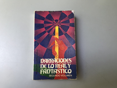 Narraciones De Lo Real Y Fantástico Vol.ii - Antonio Beneyto